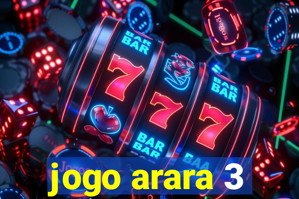 jogo arara 3